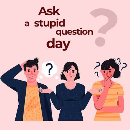 Día mundial de hacer preguntas estupidas