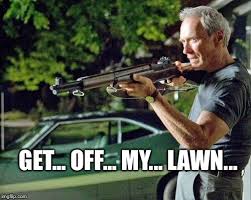 Check spelling or type a new query. Clint Eastwood Lawn Memes Imgflip