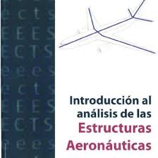 Pdf formatted 8.5 x all pages,epub reformatted especially for book. Introduccion Al Analisis De Estructuras Aeronauticas Garceta 408r87n79wlx