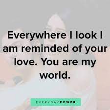 You are everywhere love quotes. 265 Love Quotes For Him Deep Romantic Cute Love Notes