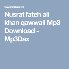 Nusrat Fateh Ali Khan Qawwali Mp3 Download Mp3dax Nusrat Fateh Ali Khan Khan Website