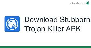 This release comes in several variants, see available apks. Stubborn Trojan Killer Apk 1 0 3 Android App Download