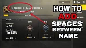 How To Add Spaces Between Names Pubg Mobile Youtube