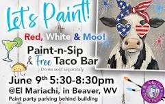 SOLD OUT: Red, White & Moo Paint & Sip + Taco/Fajita Bar