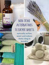 Non Toxic Dryer Sheet Alternatives For Naturally Fresh Laundry