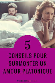 Amour Platonique 5 Conseils Pour Le Reconnaitre Le Gerer Et Le Surmonter Amour Platonique Amour Conseils Amour