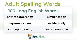 Please find below many ways to say inconsiderate in different languages. Adult Spelling Words 100 Long English Words