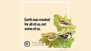 32 Beautiful Quotes About Saving Mother Nature And Earth Mother Nature Quotes Beautiful Quotes Nature Quotes