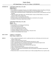 Taking the patient's vital signs and recording them. Home Care Aide Resume Sample July 2021