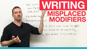 However, when a modifying phrase is used, misplaced modifiers become more common. Writing Misplaced Modifiers Youtube
