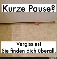 Kurze Pause Lustige Bilder Spruche Witze Echt Lustig Lustige Spruche Spruche Familie Spruche Kurz