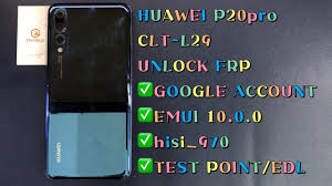 Frp bypass from huawei p20 android device complete guide: Huawei P20pro Clt L29 Unlock Frp Emui 10 0 0 Google Account Test Point By Mrt For Gsm