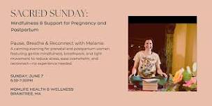 Sacred Sunday: Mindfulness & Support for Pregnancy