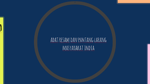 Pantang larang & adat resam orang melayu. Adat Resam Dan Pantang Larang Masyarakat India By Nurainat Said