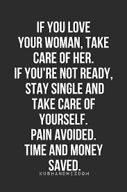 If You Re Not Ready For A Relationship Stay Single And Do You Been In Relationships Like This A Lot Go For It Quotes Inspirational Quotes Typographic Quote