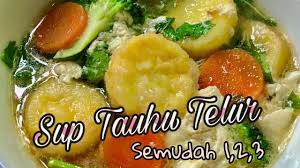 Cara membuat tahu telur sederhana bu yun kali ini akan membagikan resep dan cara membuat tahu telur yang mudah. Sup Tofu Telur Youtube