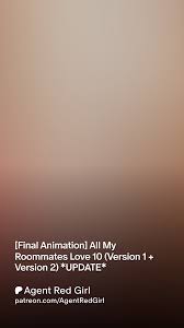 Final Animation] All My Roommates Love 10 (Version 1 + Version 2) *UPDATE*  | Patreon