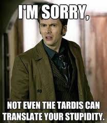 Pin By Chris Beverly On Humorous Geekisms Doctor Who Funny Doctor Who Meme Doctor Who