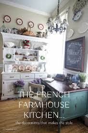 French Farmhouse Style It S All In The Details French Farmhouse Kitchen French Farmhouse Farmhouse Style Kitchen