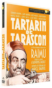 Tartarin De Tarascon : Auguste Mourries, Charles Camus, Fernand Charpin,  Jean d'Yd, Jenny Hélia, Kerly, Maupy, Max Andrés, Maximilienne, Milly  Mathis, Paul Olivier, Poupon, Raimu, Saint-Granier, Sinoël, Alphonse  Daudet, Marcel Pagnol, Raymond