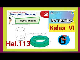 Dalam pembelajaran matematika kelas 6 sd terdapat beberapa latihan soal yang harus dikerjakan oleh siswa secara mandiri. Jawaban Matematika Kelas 6 Sd Halaman 113 Ayo Mencoba Luas Tabung Youtube