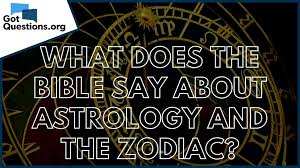 Check spelling or type a new query. What Does The Bible Say About Astrology And The Zodiac Is Astrology Something A Christian Should Study Gotquestions Org