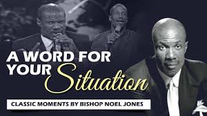 Bishop Noel Jones Sermons August 2020 Bishop Noel Jones A Word For Your Situation Classic Moments Youtube