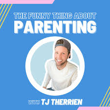 We've rounded up seven of ou. The Funny Thing About Parenting Podcast Tj Therrien Listen Notes