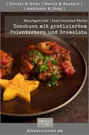 Ossobuco Mit Gratinierter Polenta Und Gremolata Polenta Rezepte Gratinieren