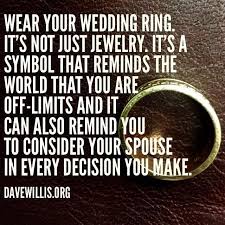 Dave Willis Marriage Quote Davewillis Org Quotes Wear Your Wedding Ring Rings Weddingring Weddingring Best Marriage Advice Wedding Rings Quotes Good Marriage