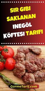 en detayli gercek inegol koftesi tarifi gurme tarif saglikli yemek tarifleri yemek tarifleri saglikli yemek