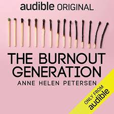 Official twitter for burnout by criterion games. The Burnout Generation By Anne Helen Petersen Audiobook Audible Com