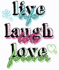 Live Laugh Love Quotes Quotesgram Live Laugh Love Quotes Friends For Life Quotes Love Dream Quotes