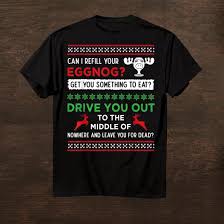 Many television shows have an episode themed around christmas. Can I Refill Your Eggnog Funny Christmas Vacation Quote Shirt