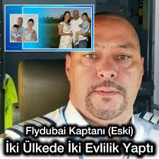 Flydubai Kaptanı (Eski) İki Ülkede İki Evlilik Yaptı: Suçlu Bulundu  Flydubai havayollarında kaptan pilot olarak görev yapmış William Bodden,  Cayman Marl Road'da yayımlanan rapora göre, aynı anda iki farklı kadınla  evli olduğu
