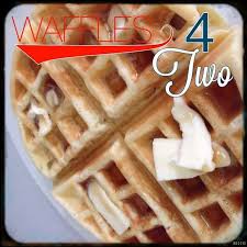 Waffles 4 Two Lou Lou Girls Small Batch Waffle Recipe Waffle Mix Recipes One Waffle Recipe