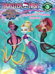 Monster High Great Scarrier Reef Reader Toronto Public Library Overdrive