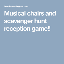 Musical Chairs And Scavenger Hunt Reception Game Musical Chairs Reception Games Scavenger Hunt