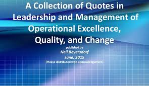 A Collection Of Quotes In Operational Excellence Quality And Change Operational Excellence Excellence Quotes Quotes