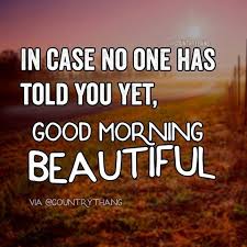 If you think about it, there is just one logical choice and that is to enjoy the present because that is the only thing that we have going for us. 10 Good Mornings Ideas Good Morning Quotes Morning Quotes Morning Quotes For Him