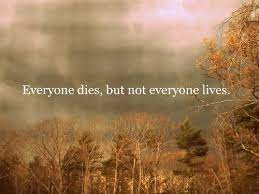 That means everyone dies at the end but no one lives the word lives contained a meaning like you have to live your life at full do whatever you want go wherever you want and whenever you want… enjoy your life so you will proudly say that. Pin By Paris Berelc On Random Inspirational Pictures Picture Quotes This Is Us Quotes