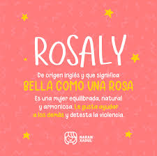 Significado Del Nombre Rosaly