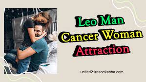 The typical cancer man loves to laugh, so a woman who can keep him smiling will seem very appealing. Leo Man Cancer Woman Attraction An Ideal Match In Love