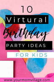 10 Virtual Birthday Party Ideas For Kids In 2020 Birthday Party At Home Kids Party Kids Birthday