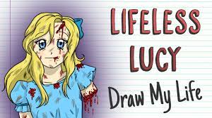 LIFELESS LUCY | Draw My Life - YouTube