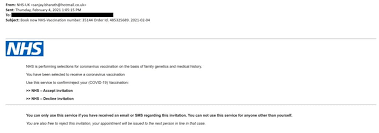 The nhs has been warned it is putting lives at risk after the service admitted it was not collecting data on who was not accepting invitations to be the vaccine programme must put addressing health inequalities at its heart, she said. Beware Of Fake Covid 19 Vaccine Invite Emails Amazing Support