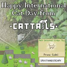 Of course, for me and my feline owners, every day is cat day! Cattails Become A Cat Celebrate International Cat Day 2019 Steam News