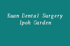 Find in our directory the list of companies by tag dental clinics in ghana. Kuan Dental Surgery Ipoh Garden Dental Clinic In Ipoh