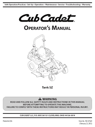 My husband & i bought a cub cadet the tank zero turn radius mower (commercial grade) 48 cut in april, 2007. Cub Cadet Tank Sz Operator S Manual Pdf Download Manualslib