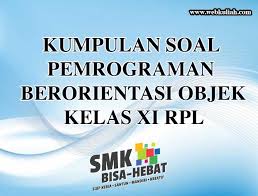 Contoh soal dan jawaban pemrograman web reviewed by alamk1405 on november 22, 2017 rating: Soal Pemrograman Berorientasi Objek Kelas Xi Rpl Lengkap